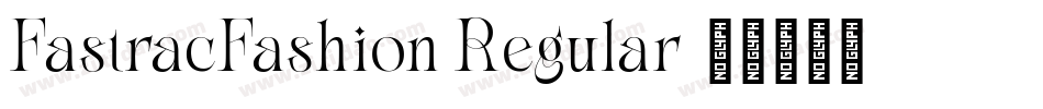 FastracFashion Regular字体转换
